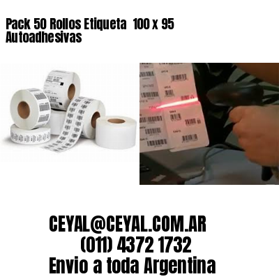 Pack 50 Rollos Etiqueta  100 x 95 Autoadhesivas