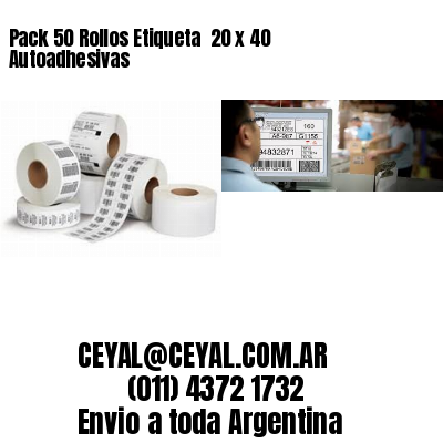 Pack 50 Rollos Etiqueta  20 x 40 Autoadhesivas