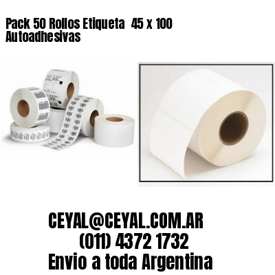 Pack 50 Rollos Etiqueta  45 x 100 Autoadhesivas