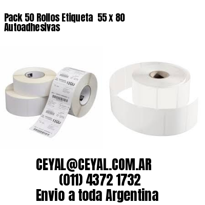 Pack 50 Rollos Etiqueta  55 x 80 Autoadhesivas