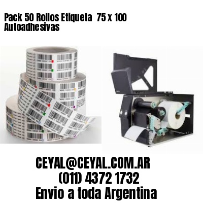 Pack 50 Rollos Etiqueta  75 x 100 Autoadhesivas