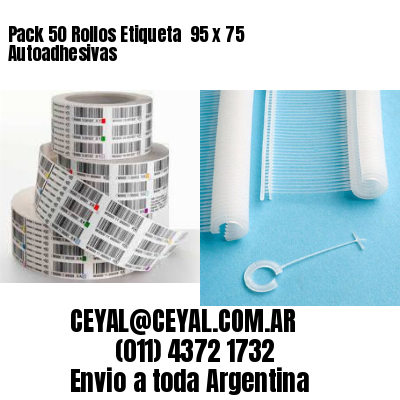 Pack 50 Rollos Etiqueta  95 x 75 Autoadhesivas