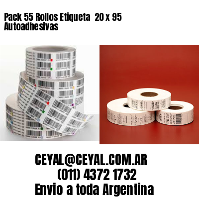 Pack 55 Rollos Etiqueta  20 x 95 Autoadhesivas