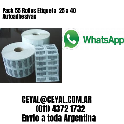 Pack 55 Rollos Etiqueta  25 x 40 Autoadhesivas