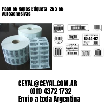 Pack 55 Rollos Etiqueta  25 x 55 Autoadhesivas