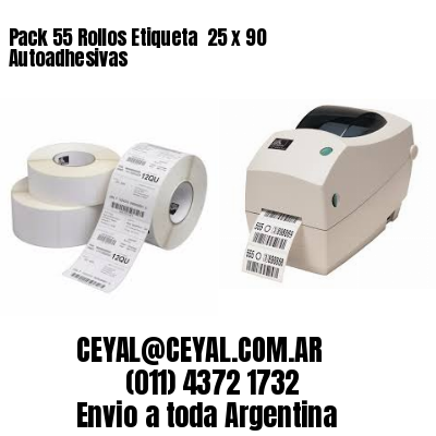 Pack 55 Rollos Etiqueta  25 x 90 Autoadhesivas