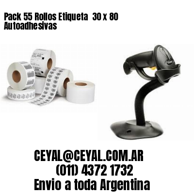 Pack 55 Rollos Etiqueta  30 x 80 Autoadhesivas