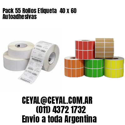 Pack 55 Rollos Etiqueta  40 x 60 Autoadhesivas