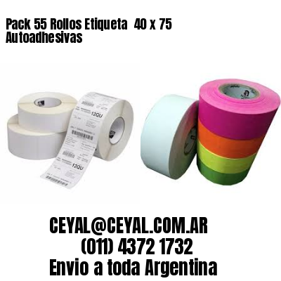 Pack 55 Rollos Etiqueta  40 x 75 Autoadhesivas