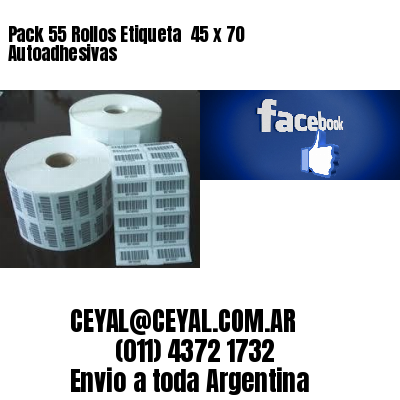 Pack 55 Rollos Etiqueta  45 x 70 Autoadhesivas