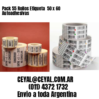 Pack 55 Rollos Etiqueta  50 x 60 Autoadhesivas