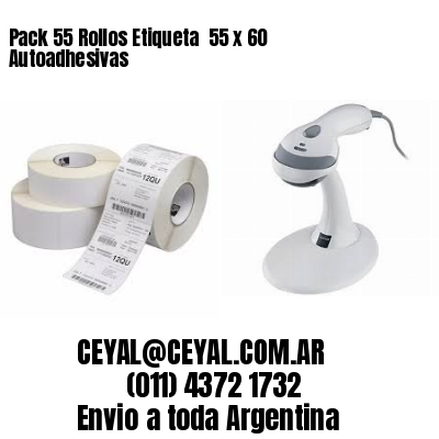 Pack 55 Rollos Etiqueta  55 x 60 Autoadhesivas