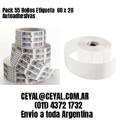 Pack 55 Rollos Etiqueta  60 x 20 Autoadhesivas