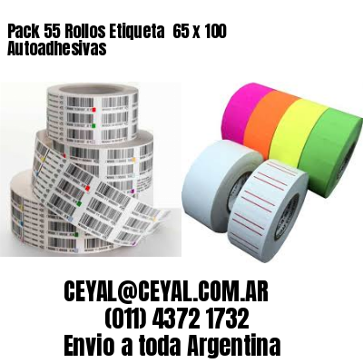 Pack 55 Rollos Etiqueta  65 x 100 Autoadhesivas