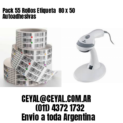 Pack 55 Rollos Etiqueta  80 x 50 Autoadhesivas