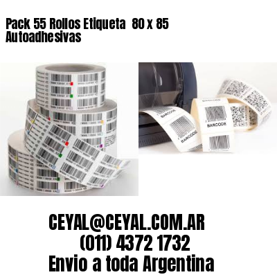 Pack 55 Rollos Etiqueta  80 x 85 Autoadhesivas