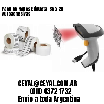 Pack 55 Rollos Etiqueta  85 x 20 Autoadhesivas