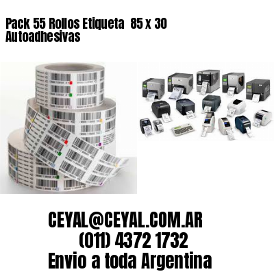 Pack 55 Rollos Etiqueta  85 x 30 Autoadhesivas
