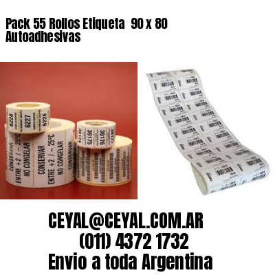 Pack 55 Rollos Etiqueta  90 x 80 Autoadhesivas