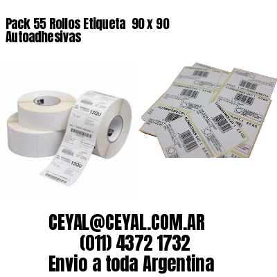 Pack 55 Rollos Etiqueta  90 x 90 Autoadhesivas