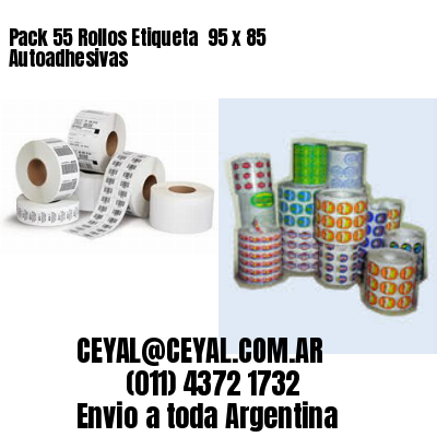 Pack 55 Rollos Etiqueta  95 x 85 Autoadhesivas