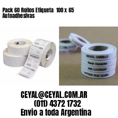 Pack 60 Rollos Etiqueta  100 x 65 Autoadhesivas