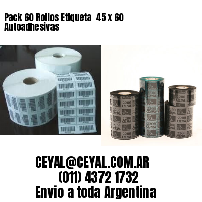 Pack 60 Rollos Etiqueta  45 x 60 Autoadhesivas