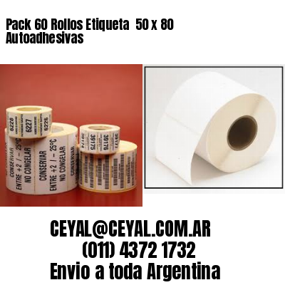 Pack 60 Rollos Etiqueta  50 x 80 Autoadhesivas