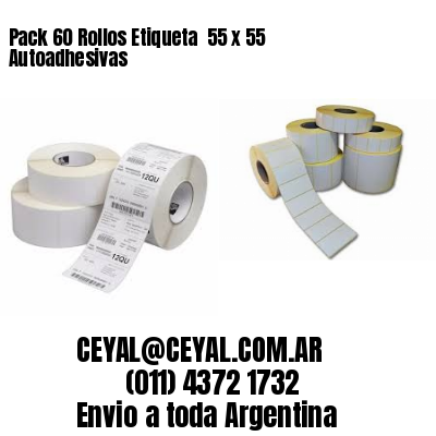 Pack 60 Rollos Etiqueta  55 x 55 Autoadhesivas