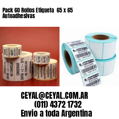 Pack 60 Rollos Etiqueta  65 x 65 Autoadhesivas