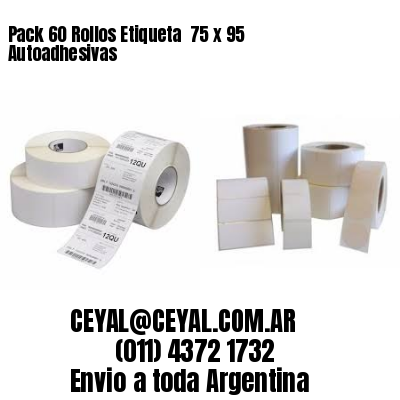 Pack 60 Rollos Etiqueta  75 x 95 Autoadhesivas