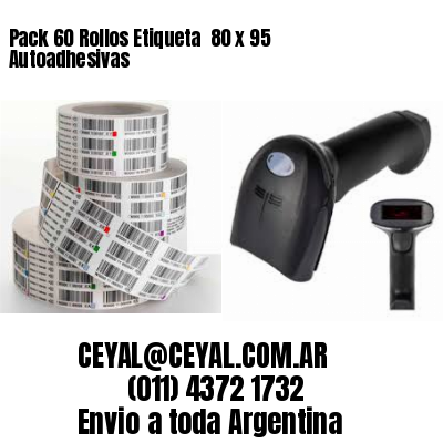 Pack 60 Rollos Etiqueta  80 x 95 Autoadhesivas