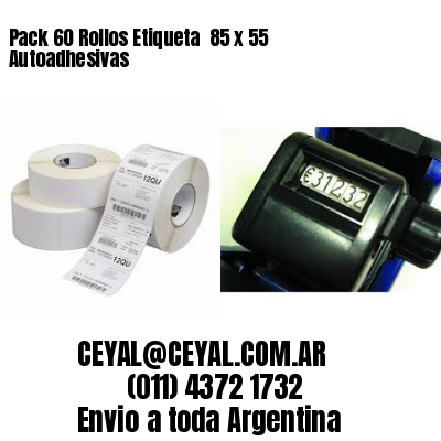 Pack 60 Rollos Etiqueta  85 x 55 Autoadhesivas