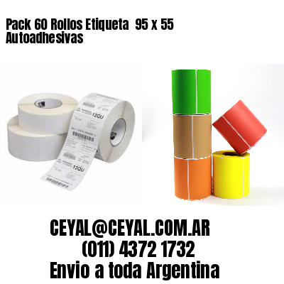 Pack 60 Rollos Etiqueta  95 x 55 Autoadhesivas