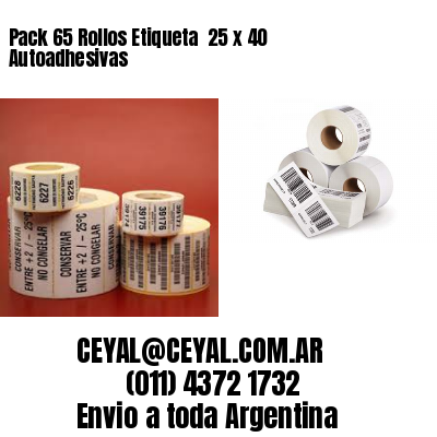 Pack 65 Rollos Etiqueta  25 x 40 Autoadhesivas