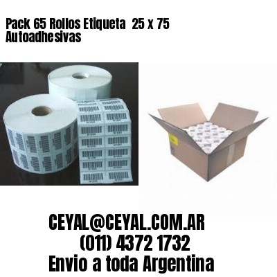 Pack 65 Rollos Etiqueta  25 x 75 Autoadhesivas