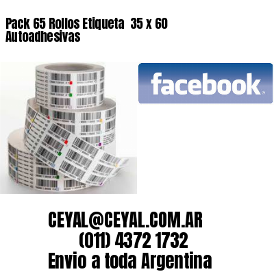 Pack 65 Rollos Etiqueta  35 x 60 Autoadhesivas