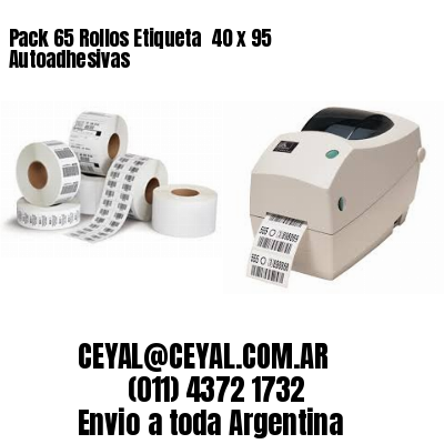 Pack 65 Rollos Etiqueta  40 x 95 Autoadhesivas