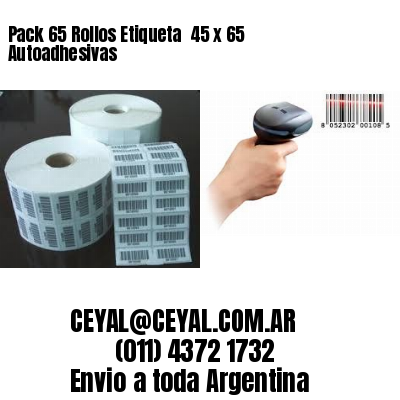 Pack 65 Rollos Etiqueta  45 x 65 Autoadhesivas