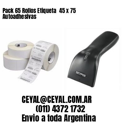 Pack 65 Rollos Etiqueta  45 x 75 Autoadhesivas