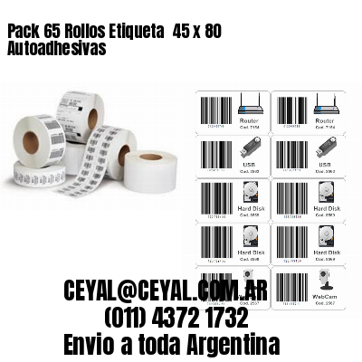 Pack 65 Rollos Etiqueta  45 x 80 Autoadhesivas