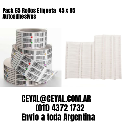 Pack 65 Rollos Etiqueta  45 x 95 Autoadhesivas