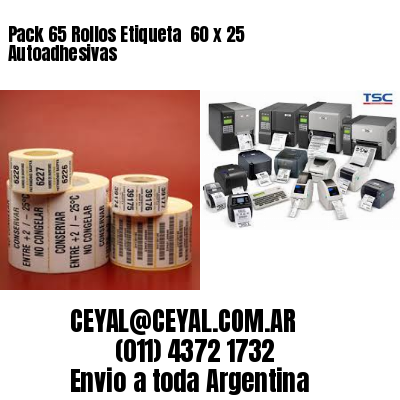 Pack 65 Rollos Etiqueta  60 x 25 Autoadhesivas