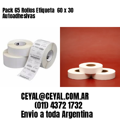 Pack 65 Rollos Etiqueta  60 x 30 Autoadhesivas