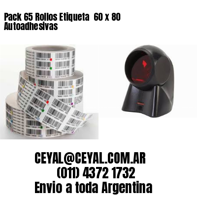 Pack 65 Rollos Etiqueta  60 x 80 Autoadhesivas