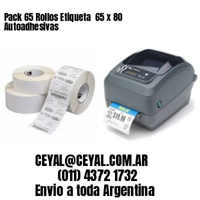 Pack 65 Rollos Etiqueta  65 x 80 Autoadhesivas