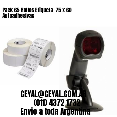 Pack 65 Rollos Etiqueta  75 x 60 Autoadhesivas