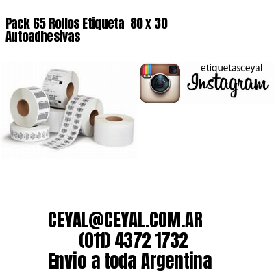 Pack 65 Rollos Etiqueta  80 x 30 Autoadhesivas