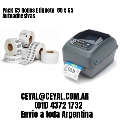 Pack 65 Rollos Etiqueta  80 x 65 Autoadhesivas