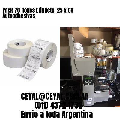 Pack 70 Rollos Etiqueta  25 x 60 Autoadhesivas